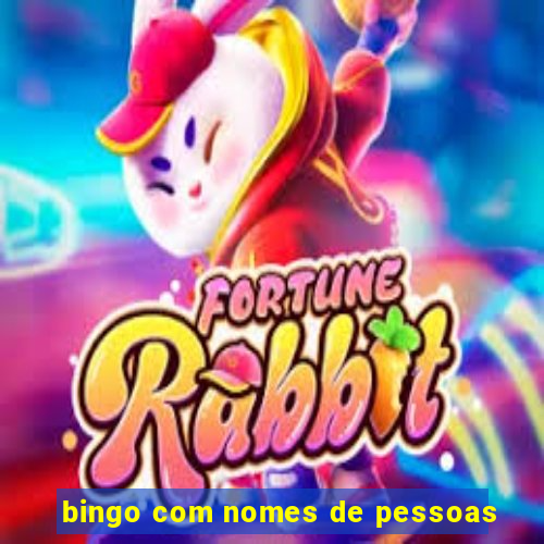 bingo com nomes de pessoas